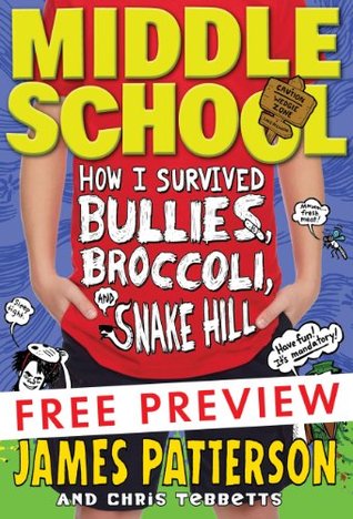 Middle School: How I Survived Bullies, Broccoli, and Snake Hill [Excerpt]