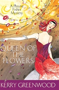 Queen of the Flowers (Phryne Fisher, #14)