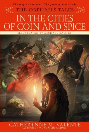 In the Cities of Coin and Spice (The Orphan's Tales, #2)