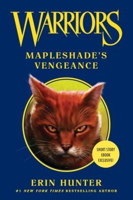 Mapleshade's Vengeance (Warriors Novellas, #7)