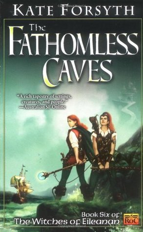 The Fathomless Caves (The Witches of Eileanan, #6)