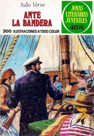 Ante la bandera (Joyas Literarias Juveniles, #196)