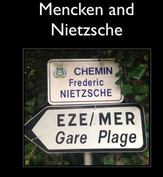 Mencken and Nietzsche (Baltimore Authors)