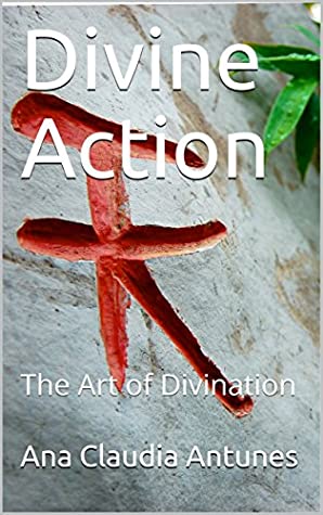 Divine Action: The Art of Divination