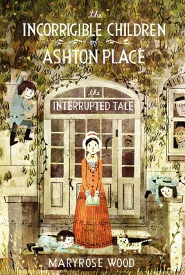 The Interrupted Tale (The Incorrigible Children of Ashton Place, #4)