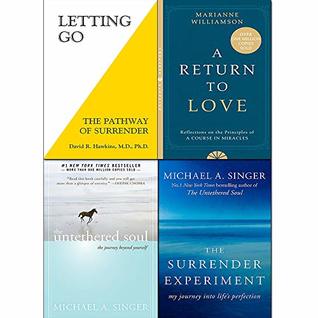 Letting Go, A Return to Love, The Untethered Soul, The Surrender Experiment