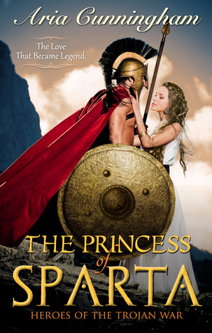 The Princess of Sparta (Heroes of the Trojan War, #1)