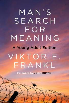 Man's Search for Meaning: A Young Adult Edition