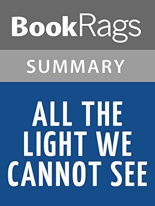 All the Light We Cannot See by Anthony Doerr l Summary & Study Guide