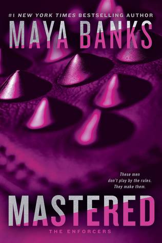 Mastered (The Enforcers, #1)