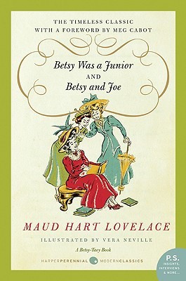 Betsy Was a Junior / Betsy and Joe (Betsy-Tacy #7-8)