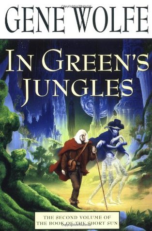 In Green's Jungles (The Book of the Short Sun, #2)