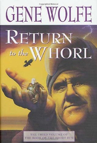 Return to the Whorl (The Book of the Short Sun, #3)