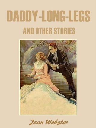 Daddy-Long-Legs and Other Stories