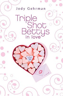 Triple Shot Bettys in Love (Triple Shot Bettys, #2)