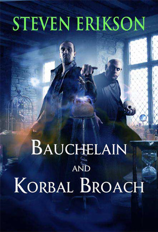 Bauchelain and Korbal Broach (The Tales of Bauchelain and Korbal Broach, #1-3)