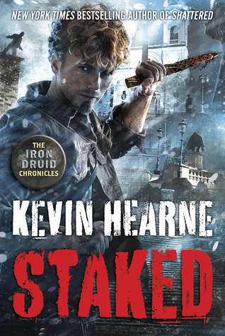 Staked (The Iron Druid Chronicles, #8)