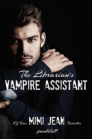 The Librarian's Vampire Assistant (The Librarian's Vampire Assistant #1)