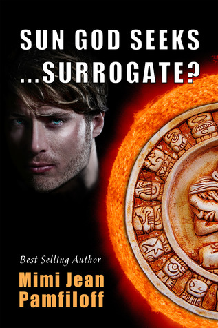 Sun God Seeks…Surrogate? (Accidentally Yours, #3)