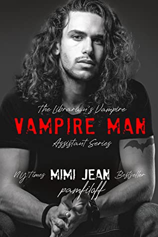 Vampire Man (The Librarian's Vampire Assistant #6)