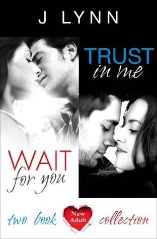 Wait For You & Trust in Me (Wait For You, #1-1.5)