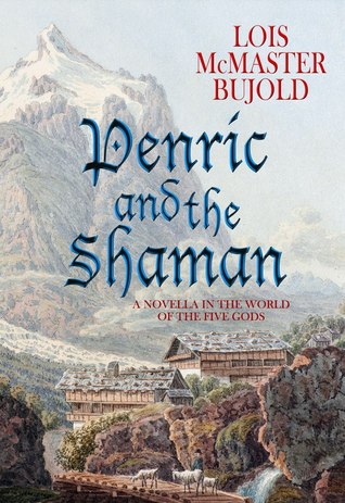 Penric and the Shaman (Penric and Desdemona, #2)