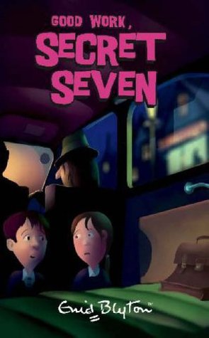 Good Work, Secret Seven (The Secret Seven, #6)