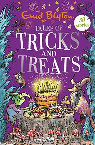 Tales of Tricks and Treats: Contains 30 classic tales (Bumper Short Story Collections Book 29)