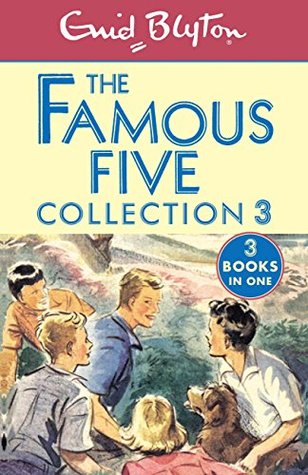 The Famous Five Collection 3: Books 7-9 (Famous Five, #7-9)