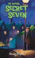 Go Ahead Secret Seven (The Secret Seven, #5)