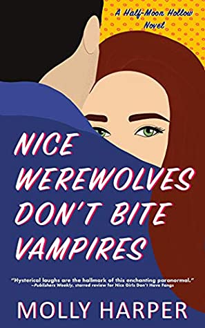 Nice Werewolves Don't Bite Vampires (Half-Moon Hollow #8)