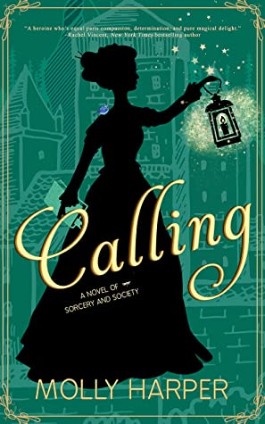 Calling (Sorcery and Society, #3)