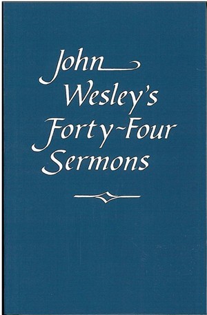 John Wesley's Forty Four Sermons