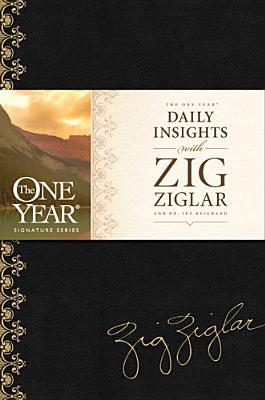 The One Year Daily Insights With Zig Ziglar (One Year Signature Line)