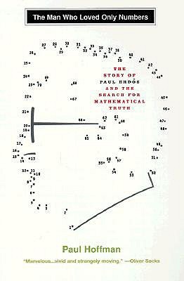 The Man Who Loved Only Numbers: The Story of  Paul Erdős and the Search for Mathematical Truth