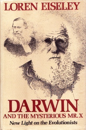 Darwin And The Mysterious Mr. X: New Light On The Evolutionists