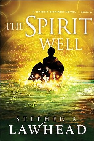 The Spirit Well (Bright Empires, #3)