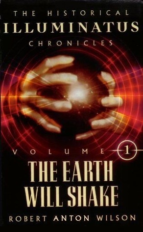 The Earth Will Shake: The History of the Early Illuminati