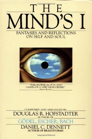 The Mind’s I: Fantasies and Reflections on Self and Soul