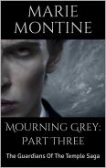 Mourning Grey: Part Three The Guardians Of The Temple Saga