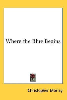 Where the Blue Begins