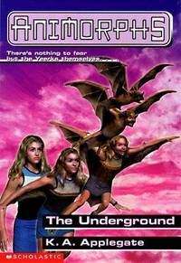 The Underground (Animorphs, #17)