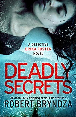 Deadly Secrets (Detective Erika Foster, #6)