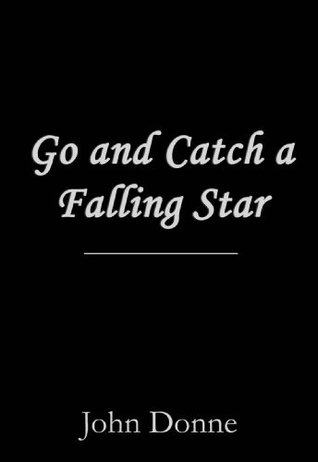 Go and Catch a Falling Star