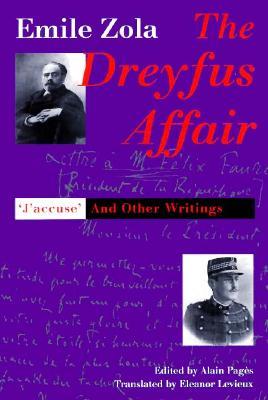 The Dreyfus Affair: "J'Accuse" and Other Writings