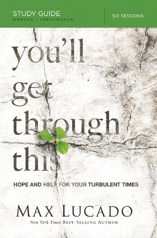 You'll Get Through This Study Guide: Hope and Help for Your Turbulent Times