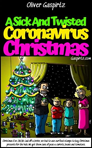 A Sick And Twisted Coronavirus Christmas