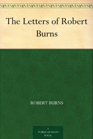 The Letters of Robert Burns