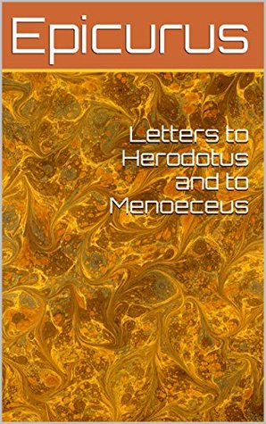 Letters to Herodotus and to Menoeceus