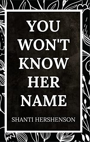 You Won't Know Her Name